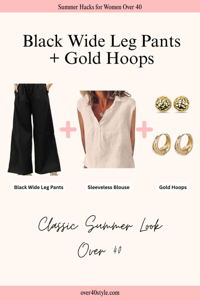12 Effortless Wide Leg Pants Outfits for a Hot Summer Over 40 Flat lay of a summer outfit featuring black wide leg pants, a sleeveless blouse, and gold hoop earrings styled for women over 40.