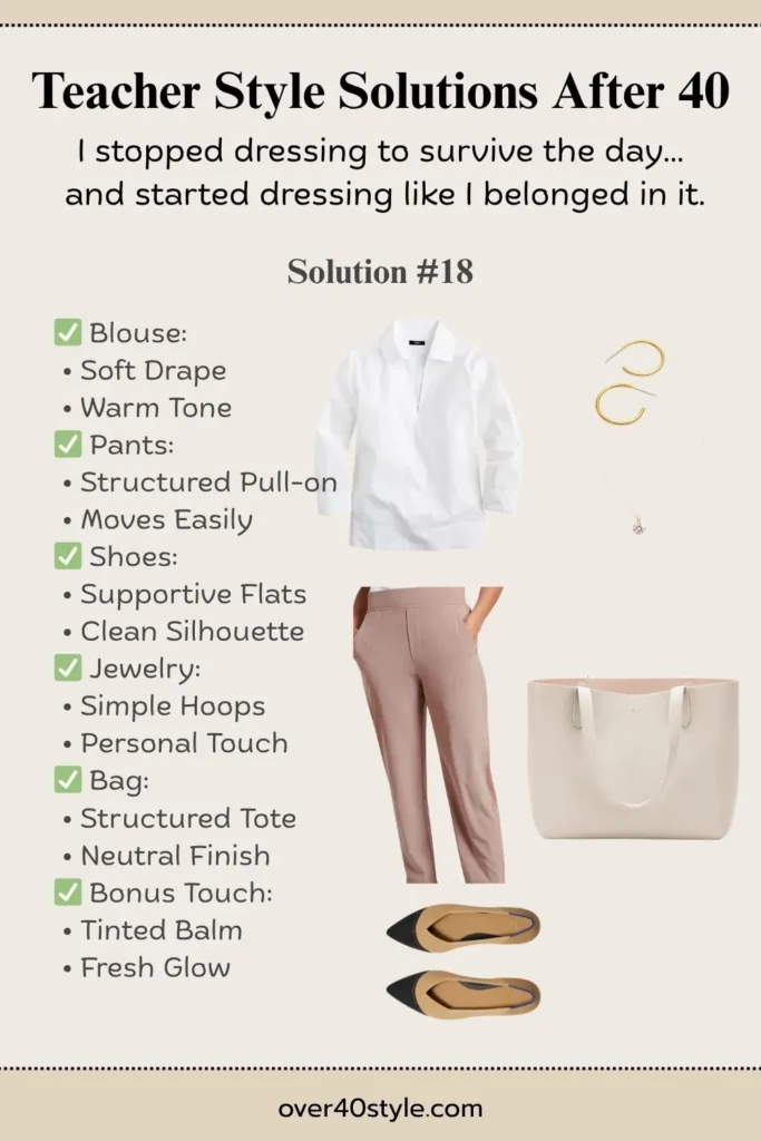 20 Style Mistakes Female Teachers Over 40 Should Avoid Are you dressing to survive the school day or to feel present in it?
Image of a woman over 40 standing in front of a mirror or window, wearing a clean, intentional outfit — soft blouse, structured pants, comfortable flats, and one elegant accessory. Her expression is calm and grounded. Text overlay says: “I stopped dressing to survive the day… and started dressing like I belonged in it.” The image reflects the shift from rushed, survival-mode outfits to calm, intentional presence for women teachers over 40.