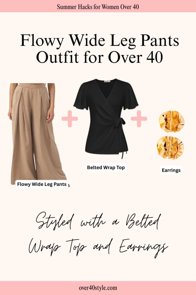 12 Effortless Wide Leg Pants Outfits for a Hot Summer Over 40 Flat lay of a summer outfit featuring flowy wide leg pants, a belted wrap top, and simple earrings styled for women over 40 seeking soft yet defined looks.