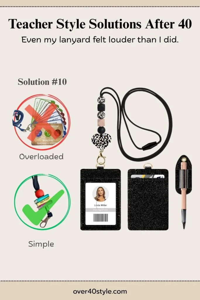 20 Style Mistakes Female Teachers Over 40 Should Avoid Can a messy lanyard affect how teachers over 40 present themselves?
Image shows a woman over 40 in professional attire with a cluttered, tangled lanyard — filled with keys, trinkets, and accessories. It contrasts with her otherwise clean look. Text overlay says: “Even my lanyard felt louder than I did.” The image shows how simplifying visible accessories can restore visual calm and intentional presence.