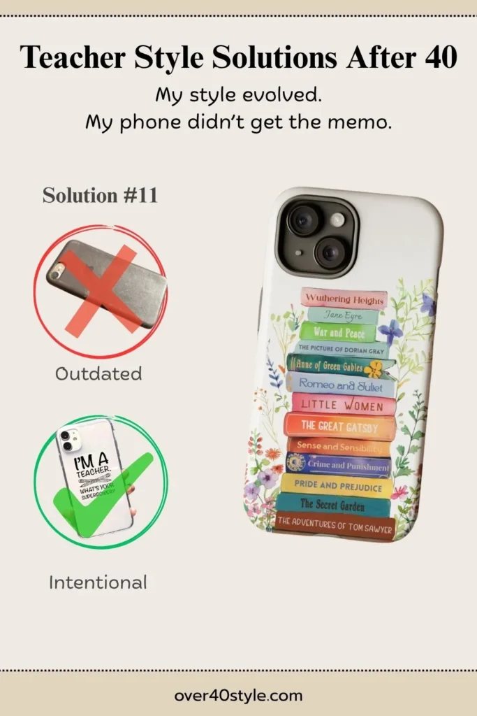 20 Style Mistakes Female Teachers Over 40 Should Avoid Does a phone case affect your professional presence after 40?
Image shows a woman over 40 in a classroom setting holding a cracked or colorful phone case that visually clashes with her otherwise mature, professional style. Text overlay says: “My outfit grew up… but my phone case didn’t.” The image highlights how small accessories like phone cases can quietly affect presence and polish, especially for women over 40.