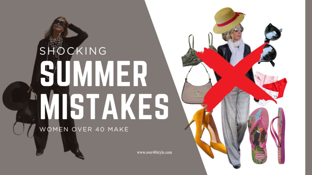 16 Shocking Summer Style Mistakes Women Over 40 Make