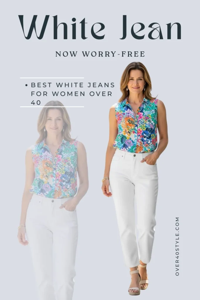 15 Best Jeans for Women Over 40 That Truly Work Best white jeans for women over 40 — high-rise, structured denim styled with a sleeveless blouse and neutral sandals for a fresh, flattering summer outfit.
