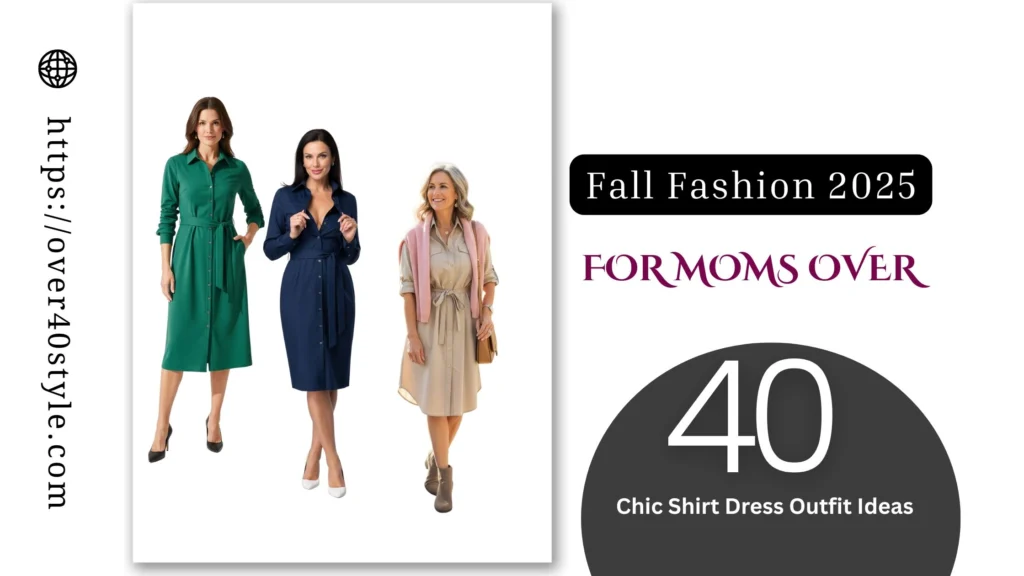 Fall Fashion 2025 outfit ideas for moms over 40 featuring a chic white shirt dress, statement heels, gold and brown belts, classic sneakers, and age-appropriate style inspiration for confident women.