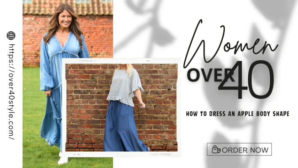 How to Dress an Apple Body Shape Over 40: The Ultimate Flattering Style Guide for Real Women This is the ultimate 2025 guide for Apple Body Shape women over 40. Learn how to dress smartly, flatter your figure, and embrace your changing body with stylish, confidence-boosting outfit ideas.